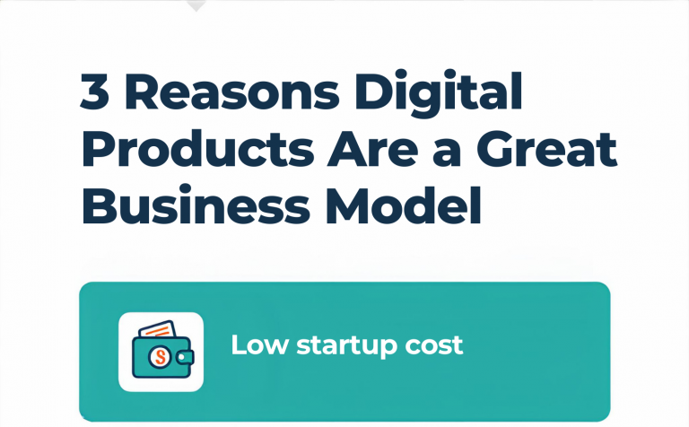 3 Reason Digital Products are Great Business Module